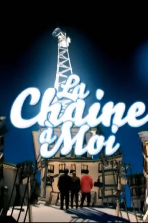 La Chaine à Moi tv show poster