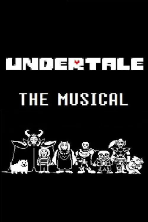 Undertale the Musical movie poster