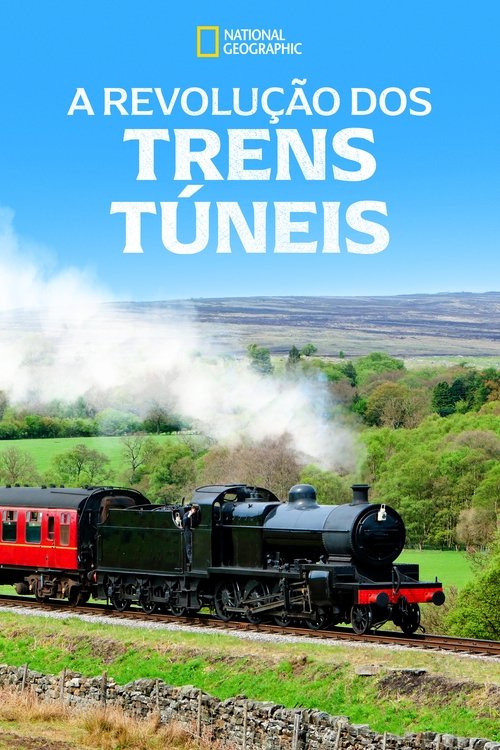 Poster da série A Revolução dos Trens