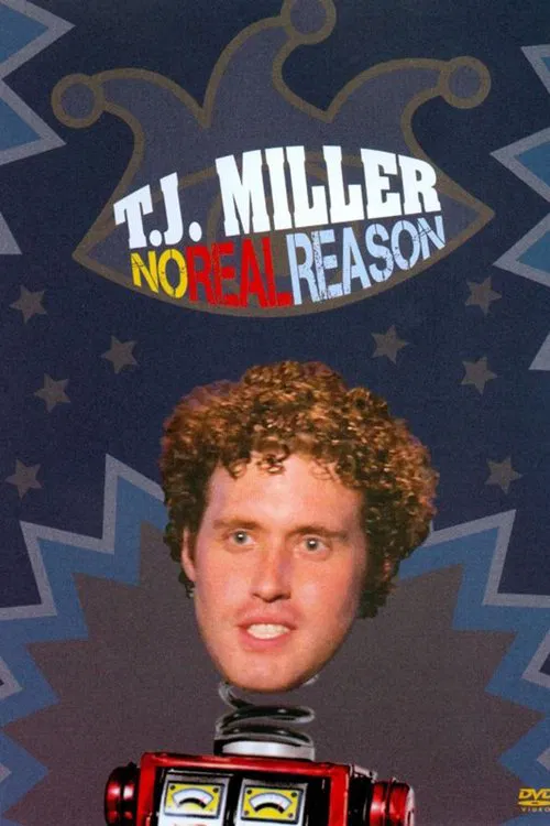 T.J. Miller: No Real Reason movie poster