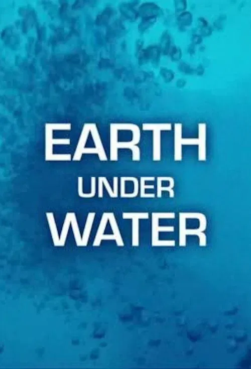 Earth Under Water movie poster