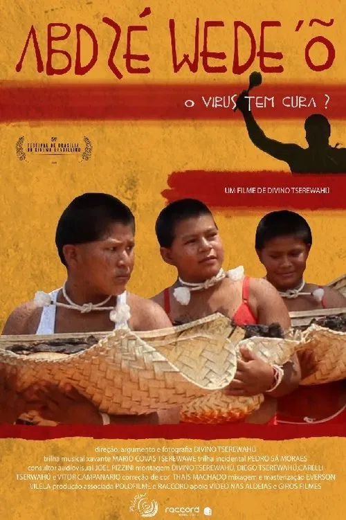 Poster do filme Abdzé Wede´Õ – Vírus não tem cura?