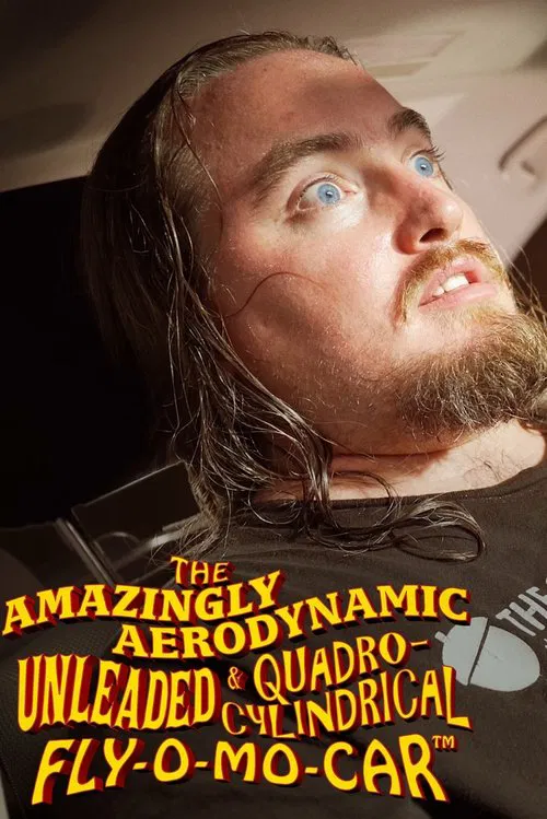 Poster do filme The Amazingly Aerodynamic Unleaded & Quadro-Cylindrical Fly-O-Mo Car™
