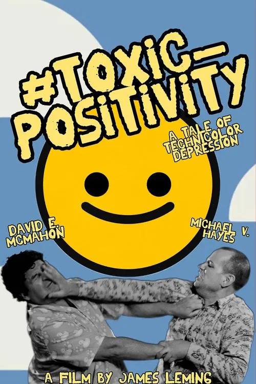 #toxic_positivity movie poster