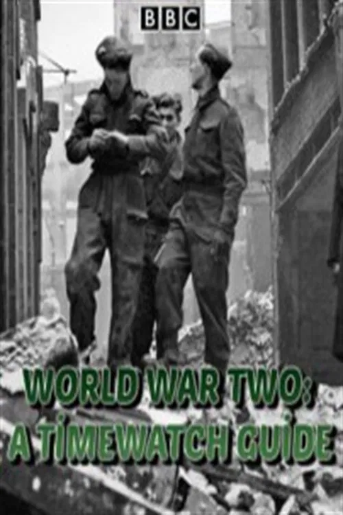 World War Two: A Timewatch Guide movie poster