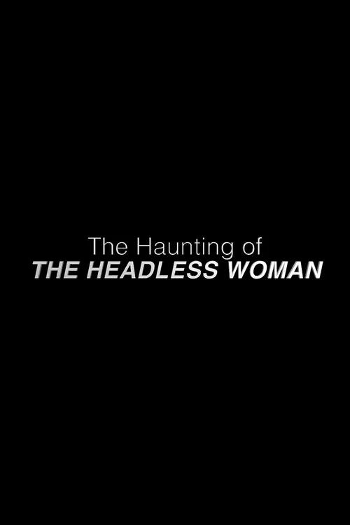 The Haunting of the Headless Woman movie poster
