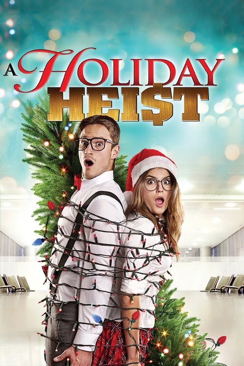 A Holiday Heist movie poster