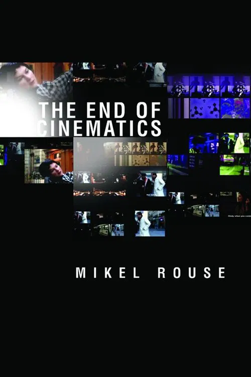 The End of Cinematics movie poster
