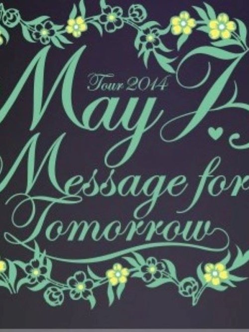 May J. Tour 2014 ～Message for Tomorrow～ 2014.7.30 at Zepp Tokyo movie poster