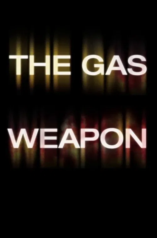 The Gas Weapon movie poster