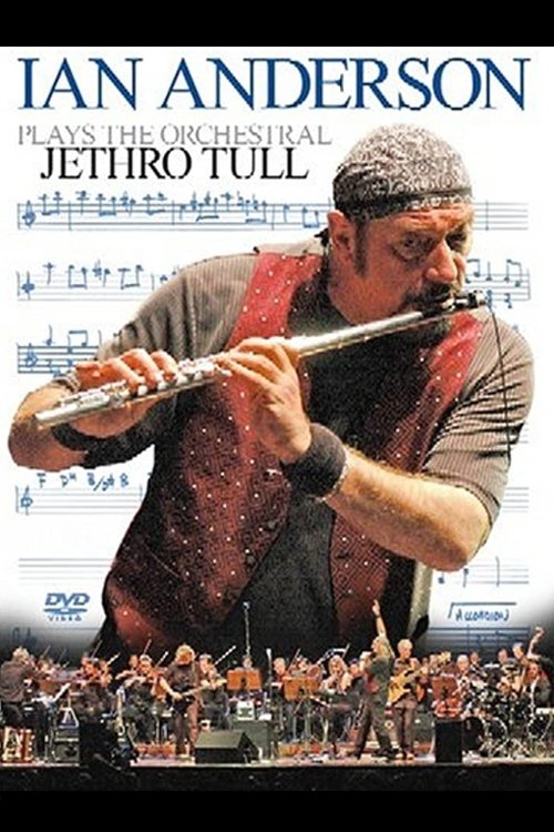 Ian Anderson - Plays the Orchestral Jethro Tull movie poster