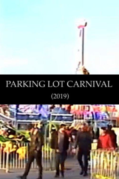 PARKING LOT CARNIVAL 2019 (I, IIa, IIb, III) movie poster