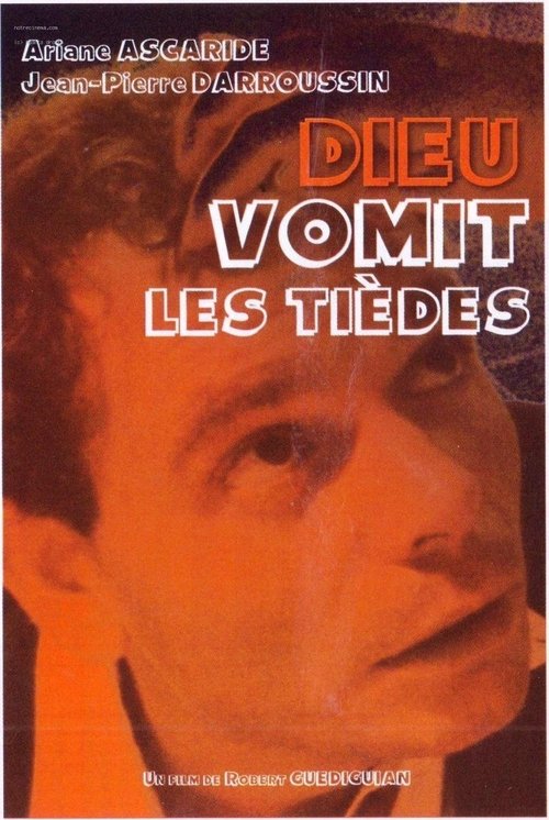 Dieu vomit les tièdes movie poster