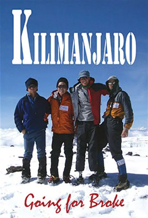 Kilimanjaro: Going For Broke movie poster
