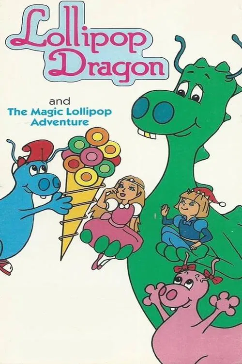 Lollipop Dragon: The Magic Lollipop Adventure movie poster