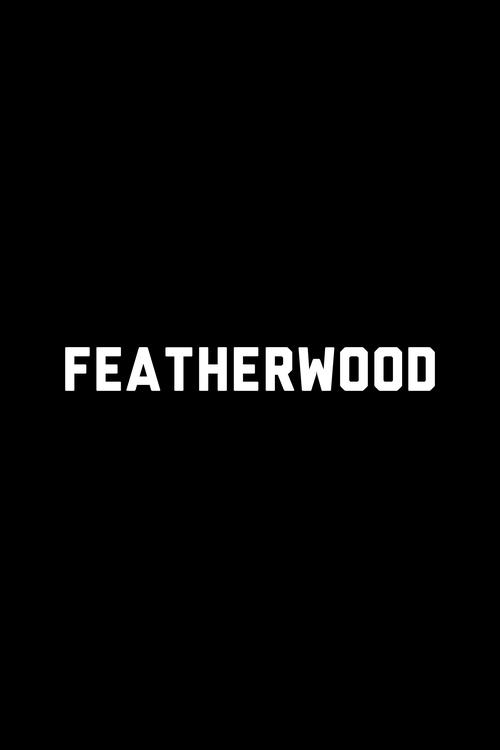 Featherwood movie poster