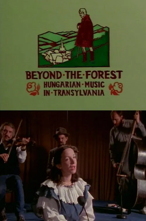Beyond the Forest: Hungarian Music in Transylvania movie poster