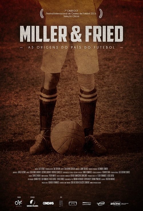 Poster do filme Miller & Fried – The Birth of Football’s Country