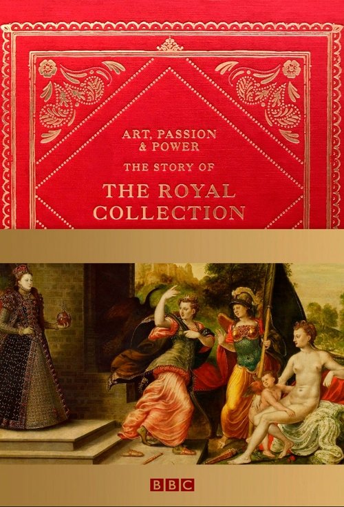 Art, Passion & Power: The Story of the Royal Collection tv show poster