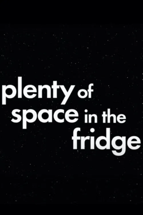 Plenty of Space in the Fridge movie poster