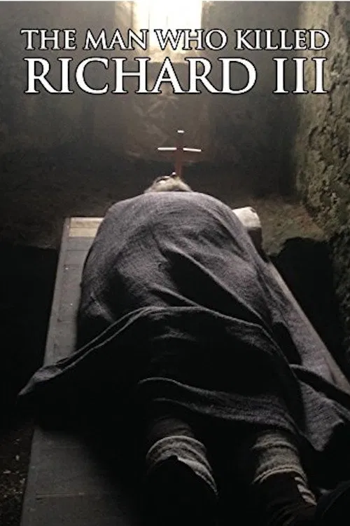 The Man Who Killed Richard III movie poster