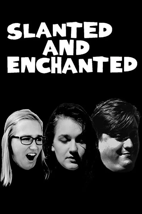 Slanted and Enchanted movie poster