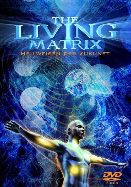 The Living Matrix movie poster