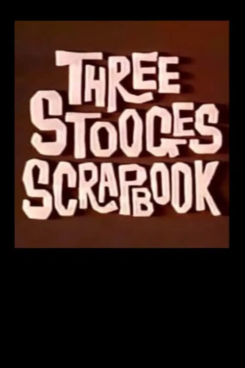 Poster do filme The Three Stooges Scrapbook