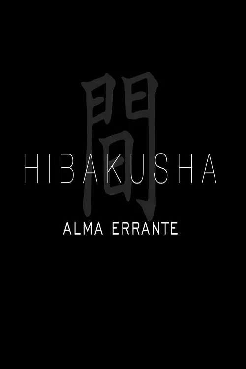 Alma Errante – Hibakusha movie poster