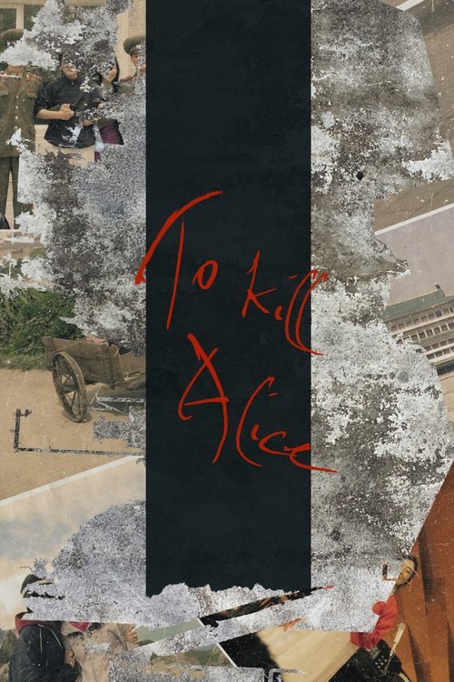 To Kill Alice movie poster