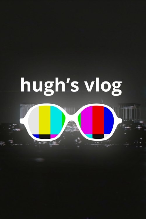 Hugh’s Vlog tv show poster