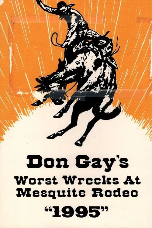 Don Gay's Worst Wrecks At Mesquite Rodeo 1995 movie poster