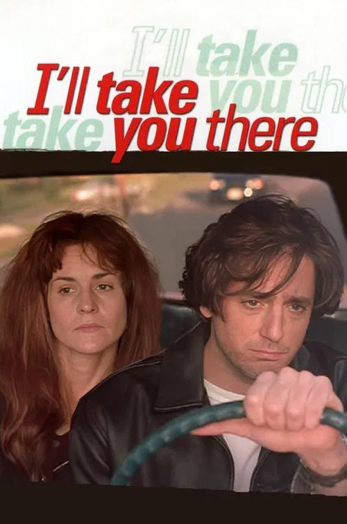 I'll Take You There movie poster