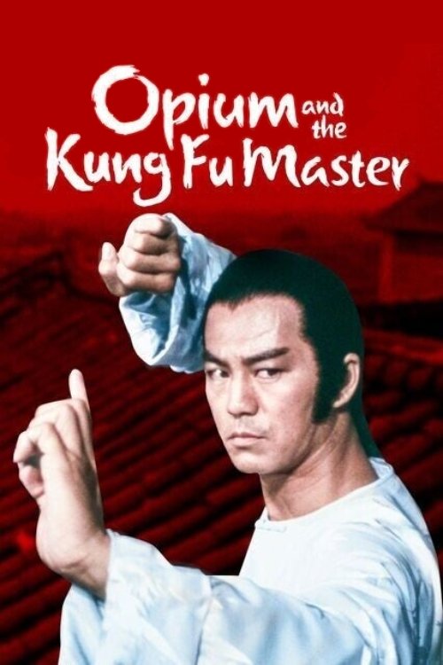 Opium and the Kung Fu Master movie poster