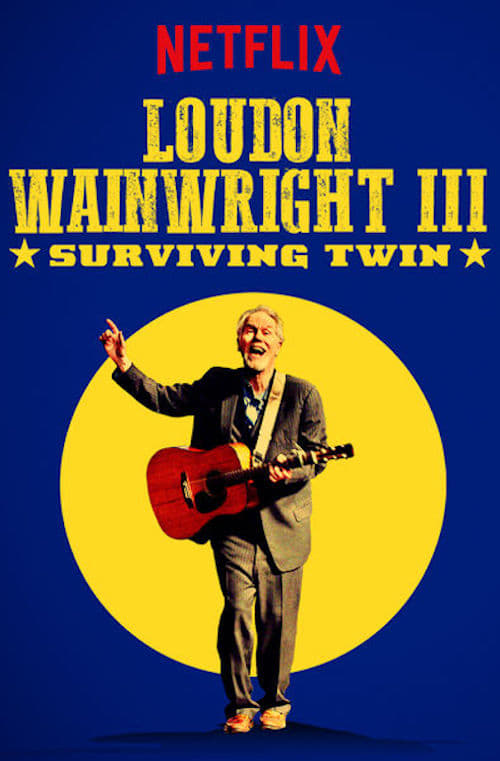 Loudon Wainwright III: Surviving Twin movie poster