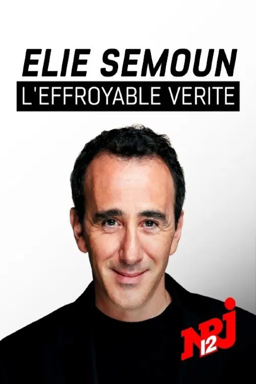 Elie Semoun, l'effroyable vérité tv show poster