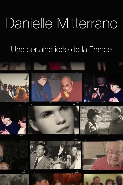 Danielle Mitterrand, une certaine idée de la France movie poster