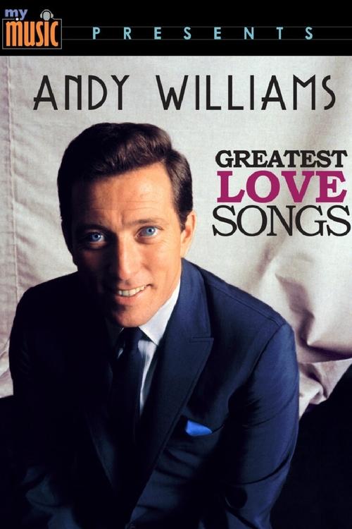 Andy Williams: Greatest Love Songs movie poster