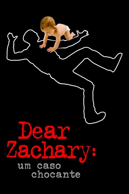 Poster do filme Dear Zachary: Um Caso Chocante