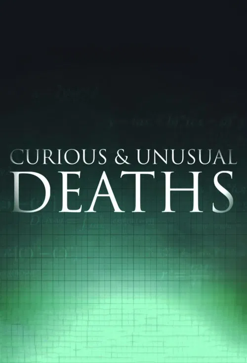 Curious and Unusual Deaths tv show poster
