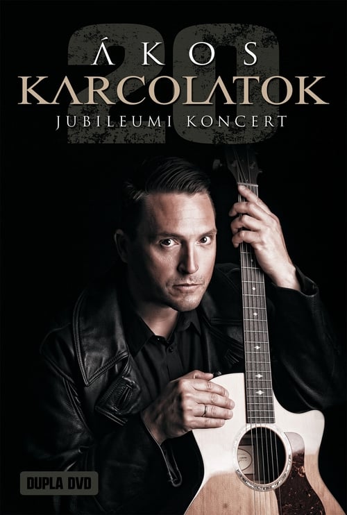 Ákos: Karcolatok 20 Művészetek Palotája movie poster
