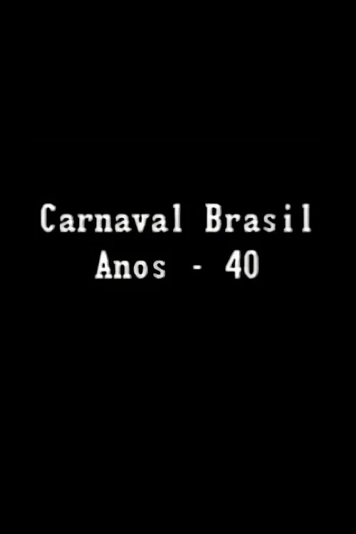 Carnaval Brasil — Anos 40 movie poster