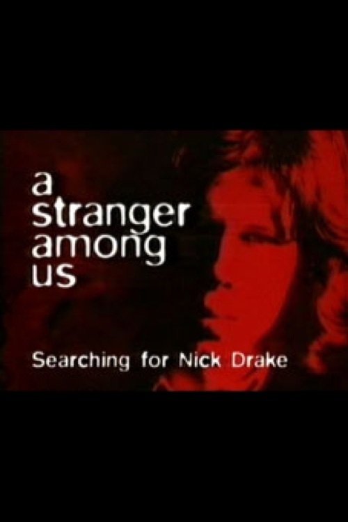 A Stranger Among Us: Searching for Nick Drake movie poster