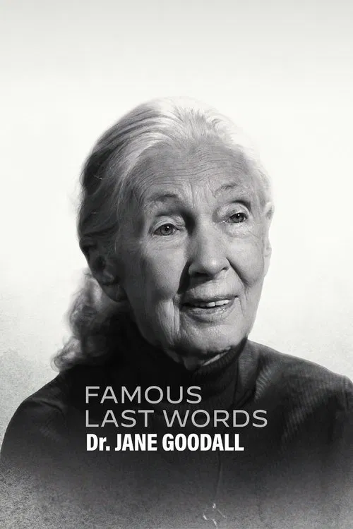 Famous Last Words: Dr. Jane Goodall movie poster