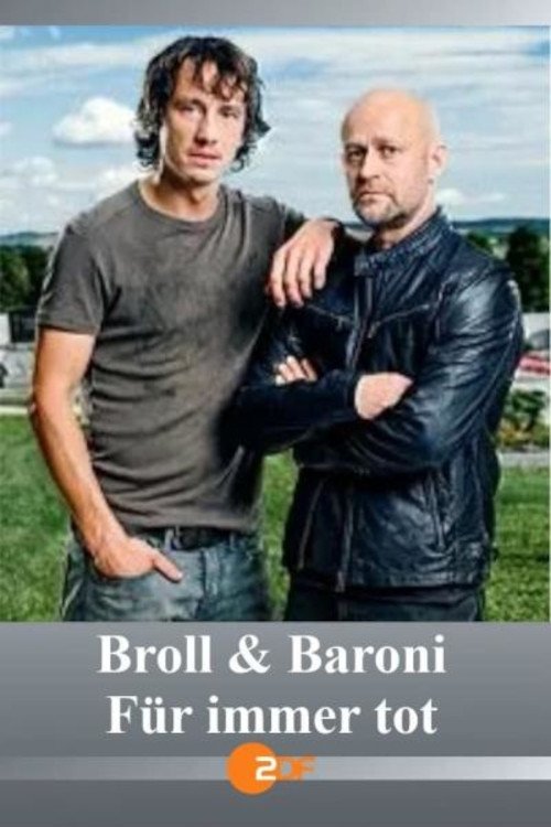 Broll + Baroni – Für immer tot movie poster