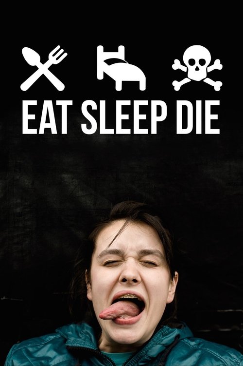 Eat Sleep Die movie poster