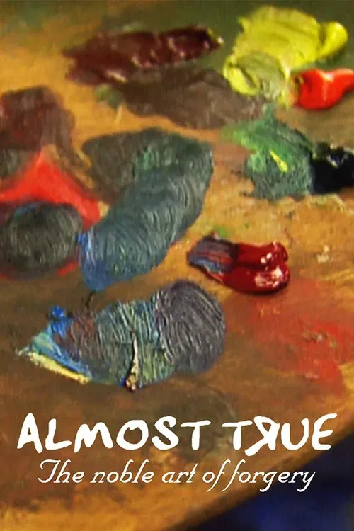 Almost True: The Noble Art of Forgery movie poster