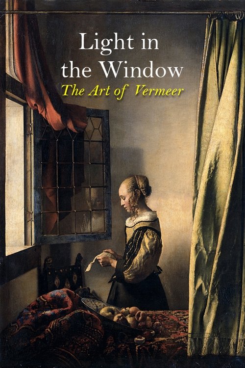 Poster do filme Light in the Window: The Art of Vermeer