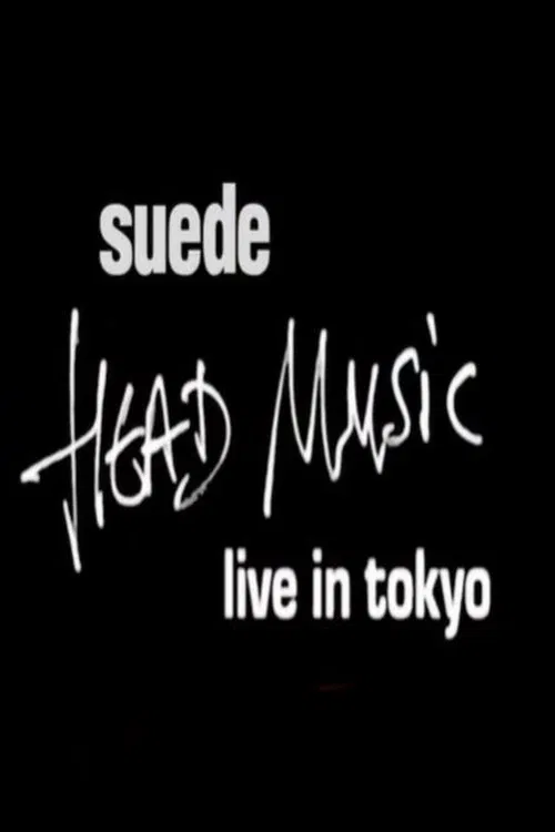Suede - Head Music: Live in Tokyo 1999 movie poster