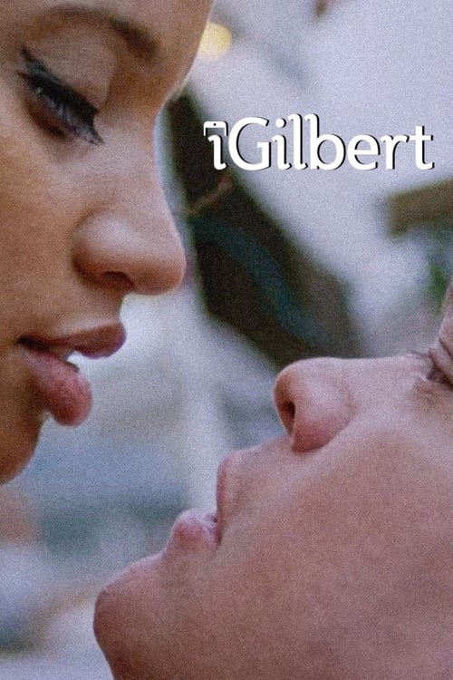 iGilbert movie poster